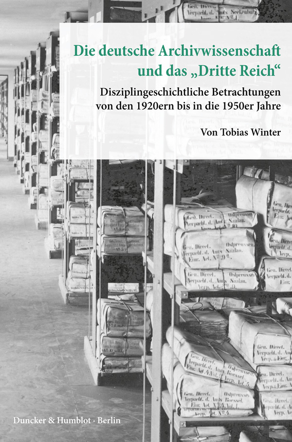 Buchcover: Die deutsche Archivwissenschaft und das 'Dritte Reich'